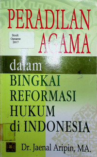 PERADILAN AGAMA dalam BINGKAI REFORMASI HUKUM di INDONESIA