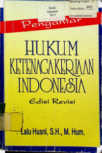 Pengantar HUKUM KETENAGAKERJAAN INDONESIA Edisi Revisi