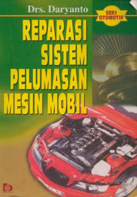 REPARASI SISTEM PELUMASAN MESIN MOBIL