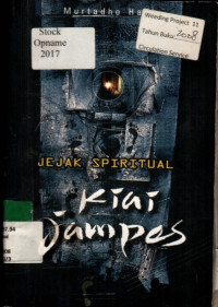 JEJAK SPIRITUAL Kiai Jampes