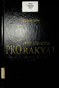 INFRASTRUKTUR PRO RAKYAT: Strategi Investasi Infrastruktur Indonesia Abad 21