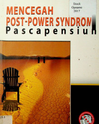 MENCEGAH POST-POWER SYNDROM Pascapensiun