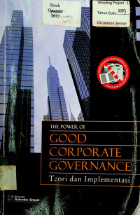 THE POWER OF GOOD CORPORATE GOVERNANCE: Teori dan Implementasi