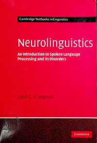 Neurolinguistics: An Introduction to Spoken Language Processing and its Disorders