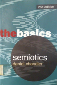 SEMIOTICS THE BASICS, SECOND EDITION