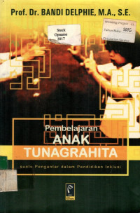 Pembelajaran ANAK TUNAGRAHITA: Suatu Pengantar dalam Pendidikan Inklusi