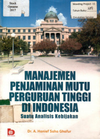 MANAJEMEN PENJAMINAN MUTU PERGURUAN TINGGI DI INDONESIA: Suatu Analisis Kebijakan