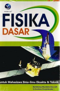 FISIKA DASAR: untuk Mahasiswa Ilmu-ilmu Eksakta & Teknik