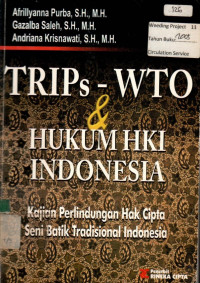 TRIPs-WTO & HUKUM HKI INDONESIA: Kajian Perlindungan Hak Cipta Seni Batik Tradisional Indonesia