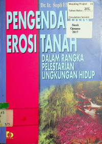 PENGENDALIAN EROSI TANAH DALAM RANGKA PELESTARIAN LINGKUNGAN HIDUP