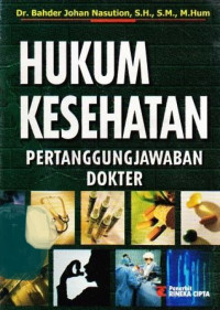 HUKUM KESEHATAN: PERTANGGUNGJAWABAN DOKTER