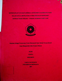 KEWENANGAN YAYASAN LEMBAGA KONSUMEN PALEMBANG (YLKP) DALAM UPAYA MEWUJUDKAN PERLINDUNGAN KONSUMEN DITINJAU DARI UNDANG-UNDANG NOMOR 8 TAHUN 1999