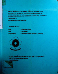 UPAYA PENINGKATAN TEKNIK LOMPAT JAUH MELALUI MODIFIKASI ALAT PADA PEMBELAJARAN PENDIDIKAN JASMANI OLAHRAGA DAN KESEHATAN SISWA KELAS VISDN 5 TUGUMULYO KECAMATAN LEMPUING OKI