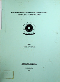 PENGARUH PEMBERIAN BIOPLUS CEMPE TERHADAP STATUS MINERAL ANAK KAMBING PRA SAPIH