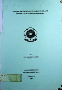 PRODUKSI SUPLEMEN PAKAN ZINC ORGANIK MELALUI FERMENTASI ONGGOK OLEH Aspergillus niger