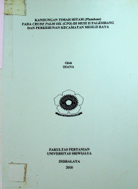 KANDUNGAN TIMAH HITAM (Plumbum) PADA CRUDE PALM OIL (CPO) DI MUSI II PALEMBANG DAN PERKEBUNAN KECAMATAN MESUJI RAYA