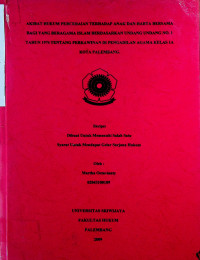 AKIBAT HUKUM PERCERAIAN TERHADAP ANAK DAN HARTA BERSAMA BAGI YANG BERAGAMA ISLAM BERDASARKAN UU NO. 1 TAHUN 1974 TENTANG PERKAWINAN DI PENGADILAN AGAMA KELAS IA KOTA PALEMBANG.