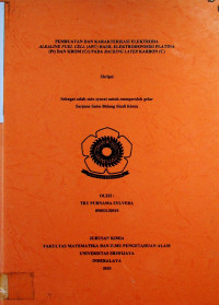 PEMBUATAN DAN KARAKTERISASI ELEKTRODA ALKALINE FUEL CELL (AFC) HASIL ELEKTRODEPOSISI PLATINA (Pt) DAN KROM (Cr) PADA BACKING LAYER KARBON (C)