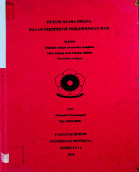 HUKUM ACARA PIDANA DALAM PERSPEKTIF PERLINDUNGAN HAK ASASI MANUSIA