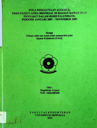 POLA PENGGUNAAN AGONIS-β2 PADA PASIEN ASMA BRONKIAL DI BAGIAN RAWAT INAP PERIODE JANUARI 2007-NOVEMBER 2009