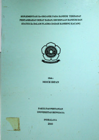 SUPLEMENTASI Za-ORGANIK PADA RANSUM TERHADAP PERTAMBAHAN BERAT BADAN, KECERNAAN RANSUM DAN STATUS Zn DALAM PLASMA DARAH KAMBING KACANG