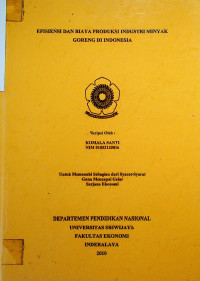 EFISIENSI DAN BIAYA PRODUKSI INDUSTRI MINYAK GORENG DI INDONESIA