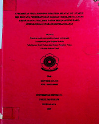 EFEKTIFITAS PERDA PROVINSI SUMATERA SELATAN NO 13 TAHUN 2002 TENTANG PEMBERANTASAN MAKSIAT DI DALAM MELARANG KEBERADAAN LOKALISASI PATOK BESI (KAMPUNG BARU) LUBUKLINGGAU UTARA SUMATERA SELATAN