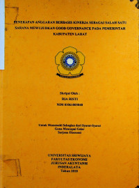 PENERAPAN ANGGARAN BERBASIS KINERJA SEBAGAI SALAH SATU SARANA MEWUJUDKAN GOOD GOVERNANCE PADA PEMERINTAH KABUPATEN LAHAT