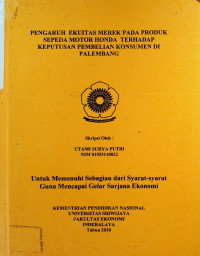 PENGARUH EKUITAS MEREK PADA PRODUK SEPEDA MOTOR HONDA TERHADAP KEPUTUSAN PEMBELIAN KONSUMEN DI PALEMBANG