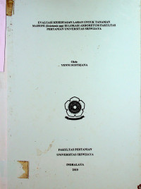 EVALUASI KESESUAIAN LAHAN UNTUK TANAMAN MAHONI (Swietania spp) DI LOKASI ARBORETUM FAKULTAS PERTANIAN UNIVERSITAS SRIWIJAYA