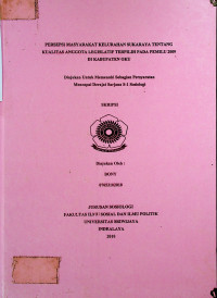 PERSEPSI MASYARAKAT KELURAHAN SUKARAYA TENTANG KUALITAS ANGGOTA LEGISLATIF TERPILIH PADA PEMILU 2009 DI KABUPATEN OKU