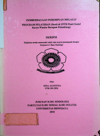 PEMBERDAYAAN PEREMPUAN MELALUI PROGRAM PELATIHAN (STUDI DI UPTD PANTI SOSIAL KARYA WANITA HARAPAN PALEMBANG)