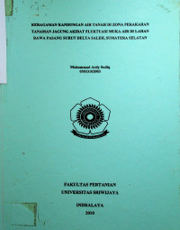 KERAGAMAN KANDUNGAN AIR TANAH DI ZONA PERAKARAN TANAMAN JAGUNG AKIBAT FLUKTUASI MUKA AIR DI LAHAN RAWA PASANG SURUT DELTA SALEH, SUMATERA SELATAN