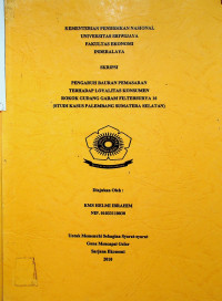 PENGARUH BAURAN PEMASARAN TERHADAP LOYALITAS KONSUMEN GUDANG GARAM FILTER SURYA 16 (STUDI KASUS PALEMBANG SUMATERA SELATAN)