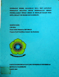 PENERAPAN MODEL MODIFIKASI BOLA DAN LAPANGAN PERMAINAN BOLA VOLI UNTUK PENINGKATAN PROSES PEMBELAJARAN PENJAS ORKES DI SEKOLAH DASAR PADA SISWA KELAS V SD NEGERI 210 PALEMBANG