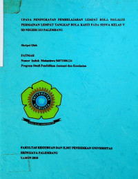 UPAYA PENINGKATAN PEMBELAJARAN LEMPAR BOLA MELALUI PERMAINAN LEMPAR TANGKAP BOLA KASTI PADA SISWA KELAS V SD NEGERI 213 PALEMBANG