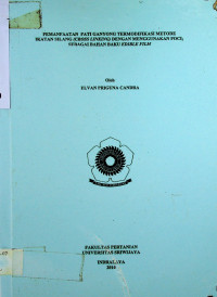 PEMANFAATAN PATI GANYONG TERMODIFIKASI METODE IKATAN SILANG (cross linking) DENGAN MENGGUNAKAN POCl3 SEBAGAI BAHAN BAKU EDIBLE FILM