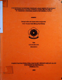 STRUKTUR DAN KOMPOSISI VEGETASI LAHAN KERING KAWASAN PENGENDAPAN TAILING TANGGUL GANDA Mile Post (MP) 19 PT. FREEPORT INDONESIA KABUPATEN MIMIKA, PAPUA