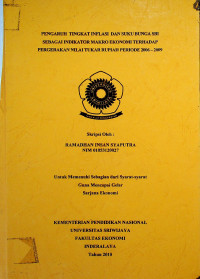 PENGARUH TINGKAT INFLASI DAN SUKU BUNGA SBI SEBAGAI INDIKATOR MAKRO EKONOMI TERHADAP PERGERAKAN NILAI TUKAR RUPIAH PERIODE 2006 -2009