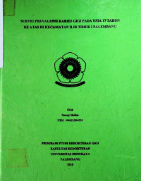 SURVEI PREVALENSI KARIES GIGI PADA USIA 17 TAHUN KE ATAS DI KECAMATAN ILIR TIMUR I PALEMBANG