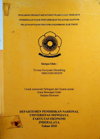 PENGARUH TINGKAT KEPATUHAN WAJIB PAJAK TERHADAP PENERIMAAN PAJAK PERTAMBAHAN NILAI PADA KANTOR PELAYANAN PAJAK PRATAMA PALEMBANG ILIR TIMUR