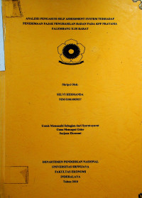 ANALISIS PENGARUH SELF ASSESSMENT SYSTEM TERHADAP PENERIMAAN PAJAK PENGHASILAN BADAN PADA KPP PRTAMA PALEMBANG ILIR BARAT