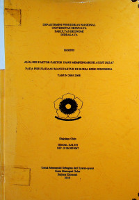 ANALISIS FAKTOR-FAKTOR YANG MEMPENGARUHI AUDIT DELAY PADA PERUSAHAAN MANUFAKTUR DI BURSA EFEK INDONESIA TAHUN 2005-2008