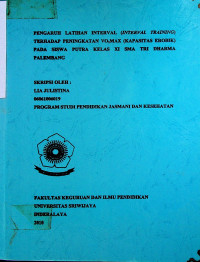 PENGARUH LATIHAN INTERVAL (INTERVAL TRAINING) TERHADAP PENINGKATAN VO2MAX (KAPASITAS EROBIK) PADA SISWA PUTRA KELAS XI SMA TRI DHARMA PALEMBANG