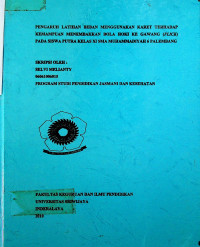 PENGARUH LATIHAN BEBAN MENGGUNAKAN KARET TERHADAP KEMAMPUAN MENEMBAKKAN BOLA HOKI KE GAWANG (FLICK) PADA SISWA PUTRA KELAS XI SMA MUHAMMADIYAH 6 PALEMBANG