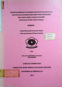 DAMPAK KEBIJAKAN PEMERINTAH TENTANG SEKOLAH GRATIS DALAM MEMENUHI KEBUTUHAN EKONOMI KELUARGA SISWA KURANG MAMPU (STUDI KASUS DI SMA PGRI INDRALAYA)