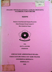 ANALISIS PENGELOLAAN DANA ALOKASI UMUM KOTA PALEMBANG TAHUN 2006-2008