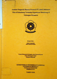 ANALISIS PENGARUH BAURAN PROMOSI PT. BANK DANAMON TBK DI PALEMBANG TERHADAP KEPUTUSAN MENABUNG DI TABUNGAN DANAMON