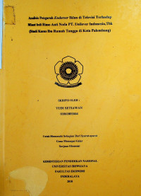 ANALISIS PENGARUH ENDORSER IKLAN DI TELEVISI TERHADAP MINAT BELI RINSO ANTI NODA PT. UNILEVER INDONESIA, TBK (STUDI KASUS IBU RUMAH TANGGA DI KOTA PALEMBANG)