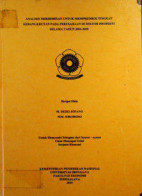 ANALISIS DISKRIMINAN UNTUK MEMPREDIKSI TINGKAT KEBANGKRUTAN PADA PERUSAHAAN DI SEKTOR PROPERTI SELAMA TAHUN 2004-2008